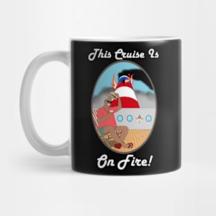 This Cruise Is On Fire Mug